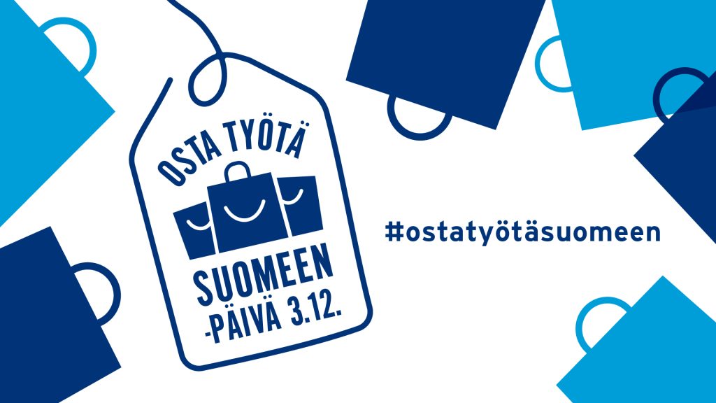 Osta työtä Suomeen -päivää vietetään 3.12. – halu ostaa suomalaista työtä tukevia tuotteita ja palveluita historiallisen korkealla